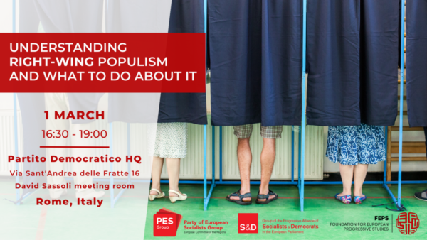 Fringe meeting – “Understanding right-wing populism and what to do about it”, S&D Group, PES COR, FEPS